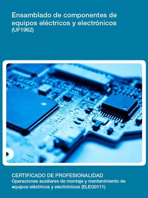 cover image of UF1962--Ensamblado de componentes de equipos eléctricos y electrónicos